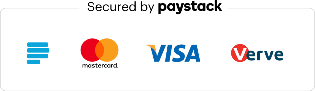 Secured by Paystack: Visa, Mastercard, Verve and American Express